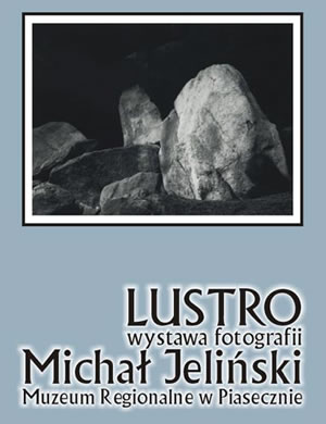 Michał Jeliński wystawa Lustro