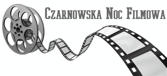 CZARNOWSKA NOC FILMOWA W CZARNOWIE