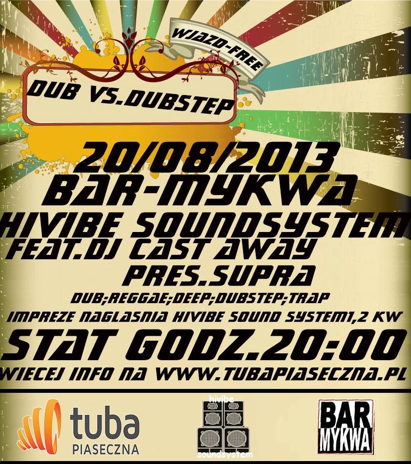 Dub vs. Dubstep w Piasecznie - Hivibe Soundsystem oraz Cast Away Pres. Supra