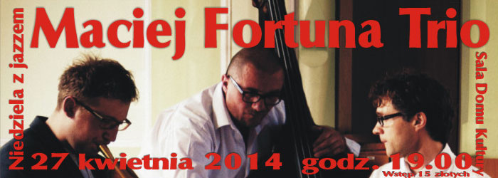 Maciej Fortuna Trio Niedziela z Jazzem Piaseczno