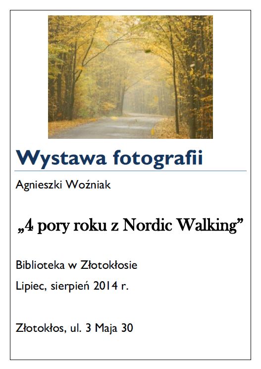 4 pory roku z Nordic Walking wystawa fotografii Agnieszki Woźniak w Złotokłosie