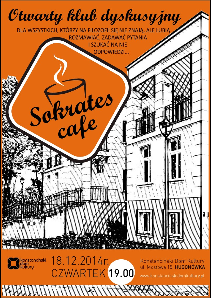 Socrates Cafe - Otwarty Filozoficzny Klub Dyskusyjny w Konstancinie