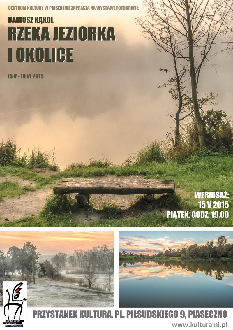 Rzeka Jeziorka i okolice - wystawa fotografii Dariusza Kąkol