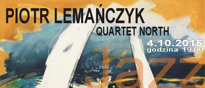 Piotr Lemańczyk Quartet North - Niedziela z Jazzem w Piasecznie