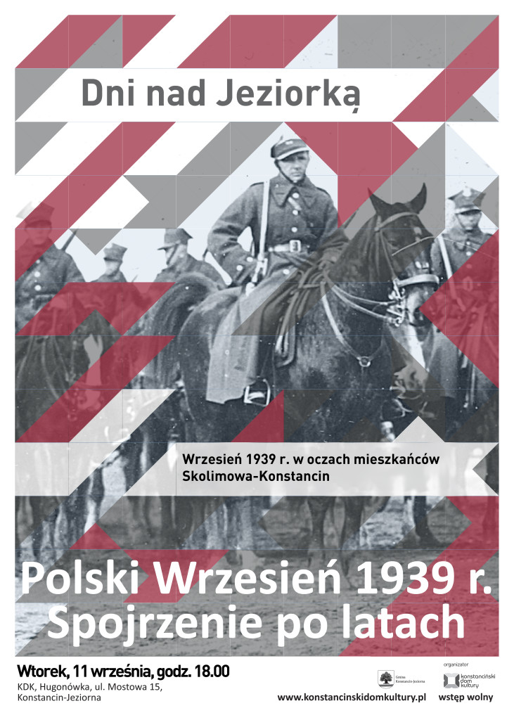 POLSKI WRZESIEŃ 1939R. - SPOJRZENIE PO LATACH - KLUB HISTORYCZNO-PATRIOTYCZNY KONSTANCIN