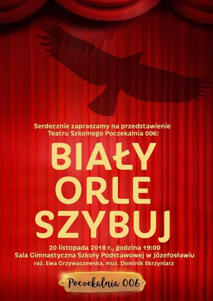 Biały orle szybuj – Teatr Poczekalnia 006 w Józefosławiu