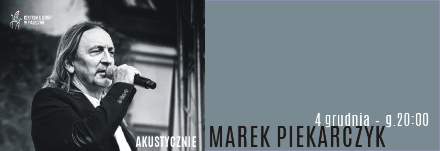 Marek Piekarczyk Akustycznie w Piasecznie