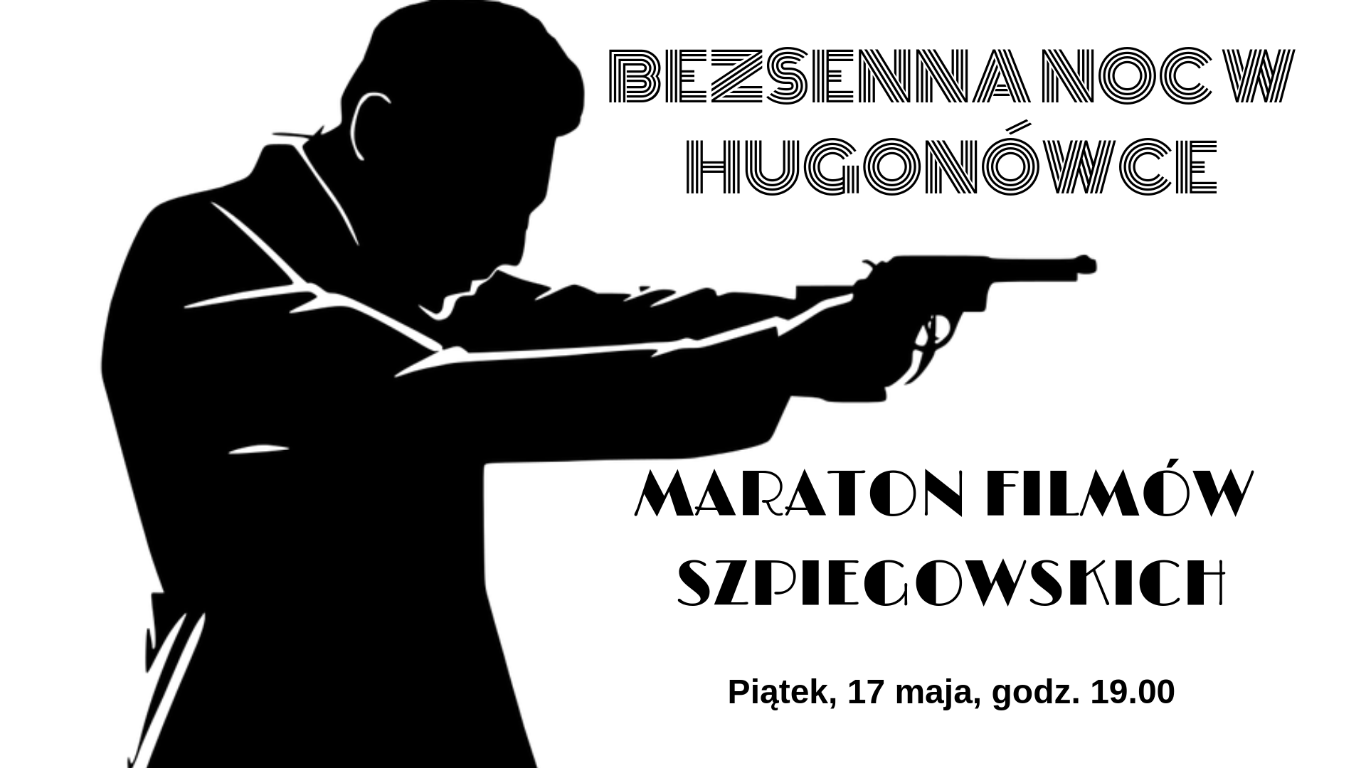 Maraton filmów szpiegowskich - BEZSENNA NOC W HUGONÓWCE